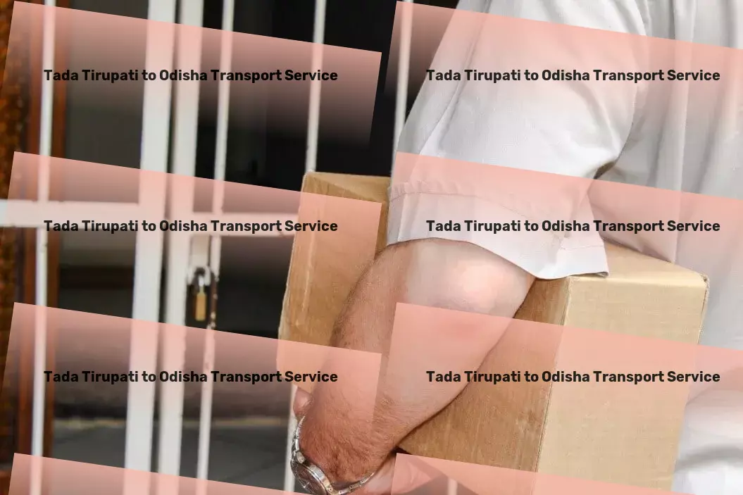 Tada Tirupati to Odisha Courier And Parcel Fast parcel delivery